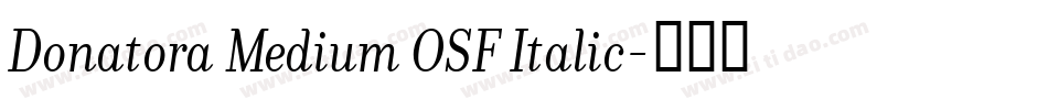 Donatora Medium OSF Italic字体转换